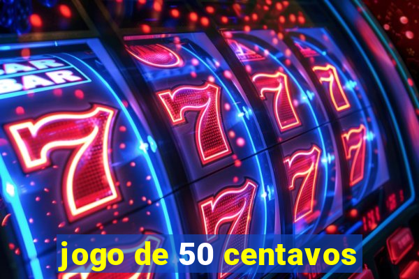 jogo de 50 centavos